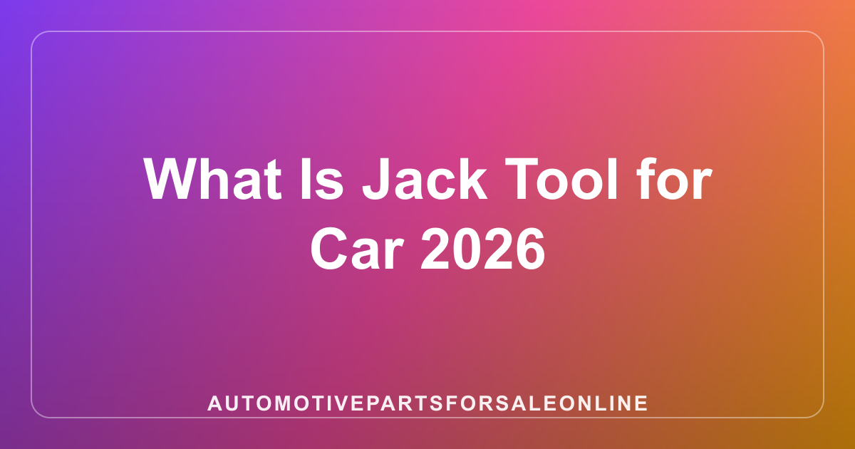 What Is Jack Tool for Car 2026